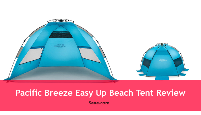 Pacific Breeze Easy Up Beach Tent Review